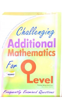 GCE O Level Challenging Additional Mathematics